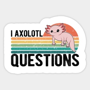 I Axolotl Questions Kids Funny Kawaii axolotl costume T-Shirt Sticker